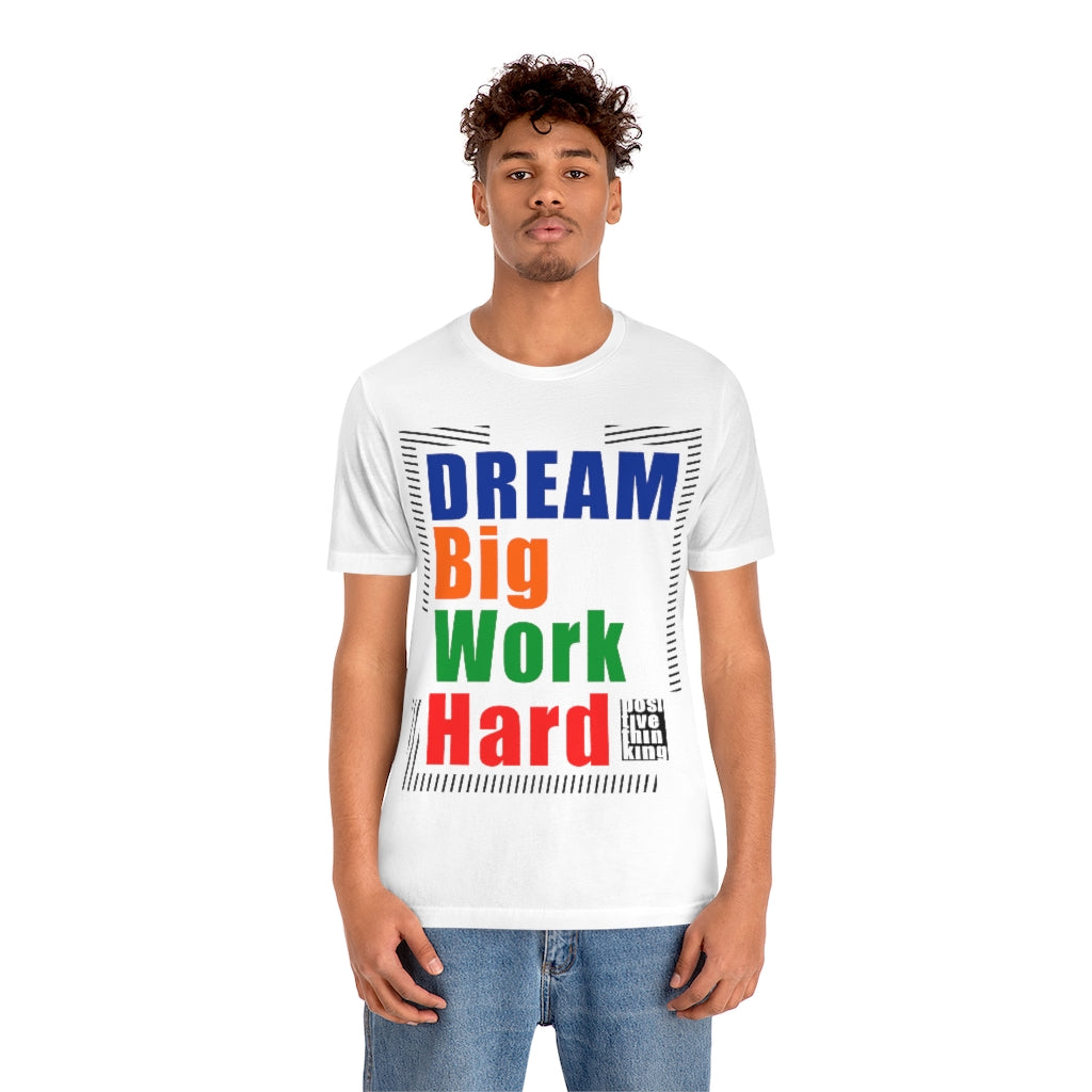 Dream Big Unisex Jersey Short Sleeve Tee