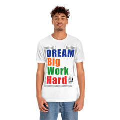 Dream Big Unisex Jersey Short Sleeve Tee