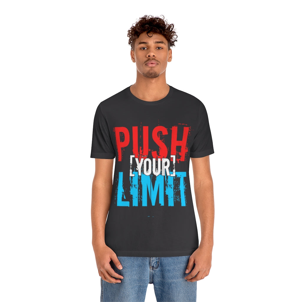 Push Your Limit Unisex Jersey Short Sleeve Tee
