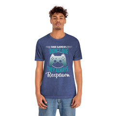 Always Respawn Unisex Jersey Short Sleeve Tee