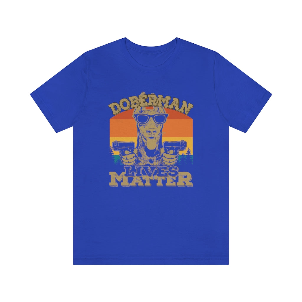 Doberman Lives Matter Unisex Jersey Short Sleeve Tee