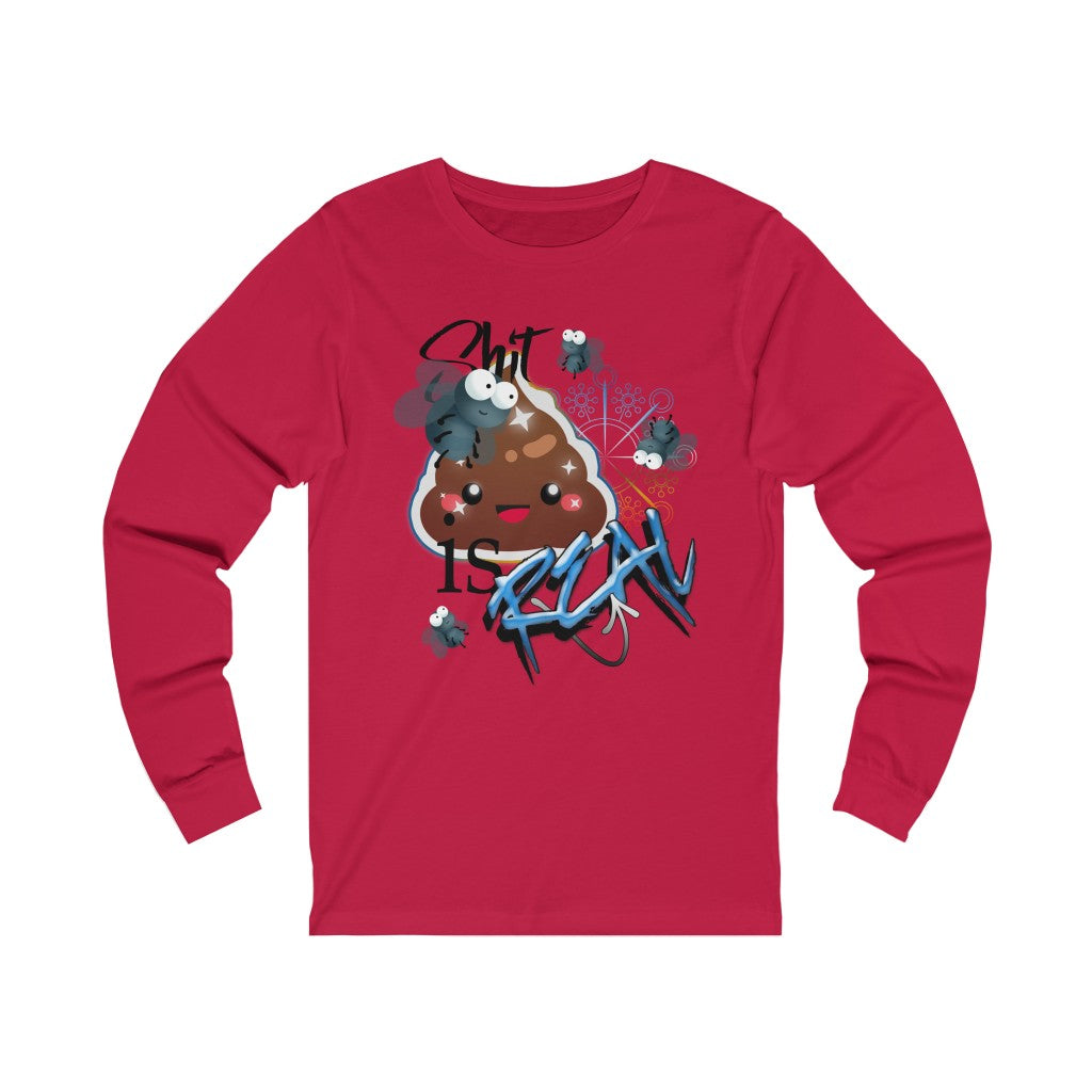 Shit Is Real Unisex Jersey Long Sleeve Tee