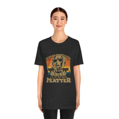 German Shorthaired Lives Matter Unisex Jersey Short Sleeve Tee