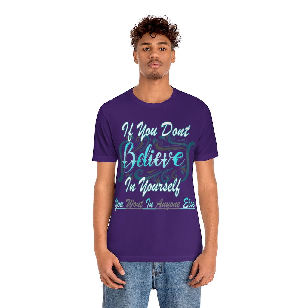 Believe In Yourself Unisex Jersey Short Sleeve Tee