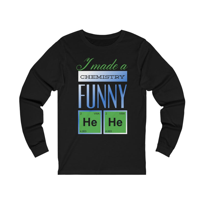 Chemistry Funny Unisex Jersey Long Sleeve Tee