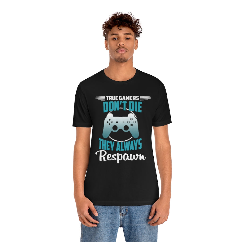 Always Respawn Unisex Jersey Short Sleeve Tee