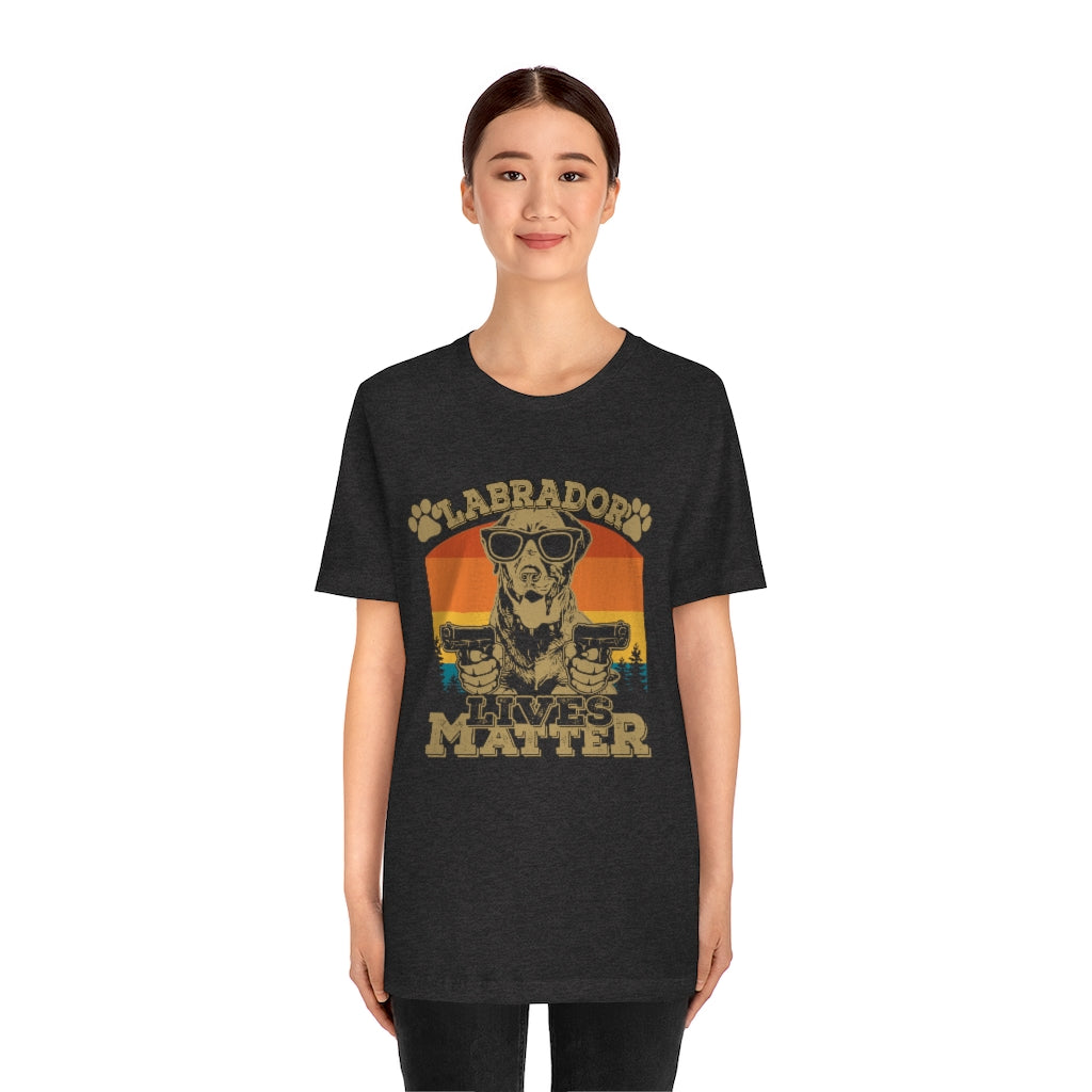 Labrador Lives Matter Unisex Jersey Short Sleeve Tee
