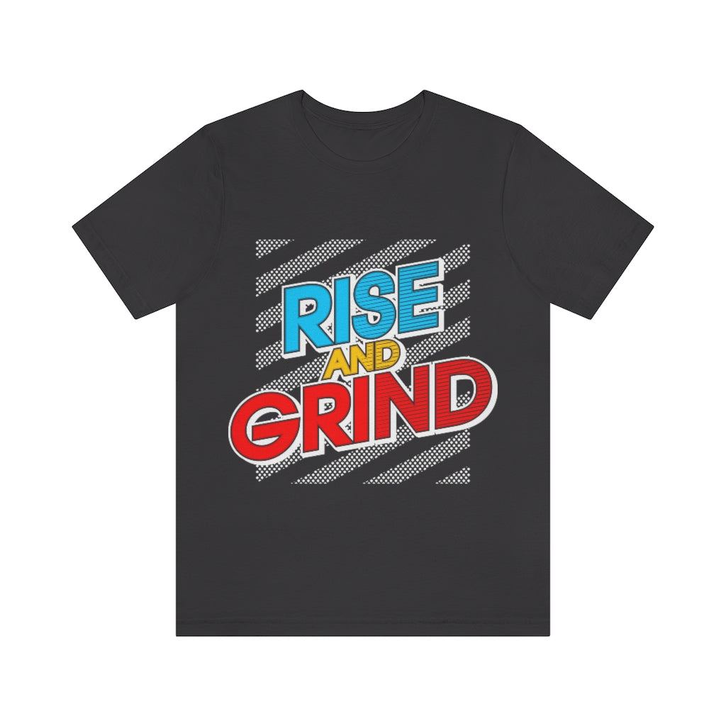 Rise And Grind Unisex Jersey Short Sleeve Tee