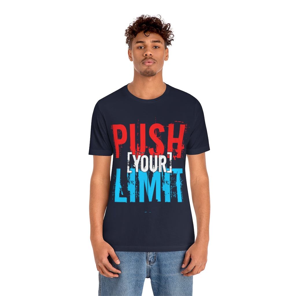 Push Your Limit Unisex Jersey Short Sleeve Tee