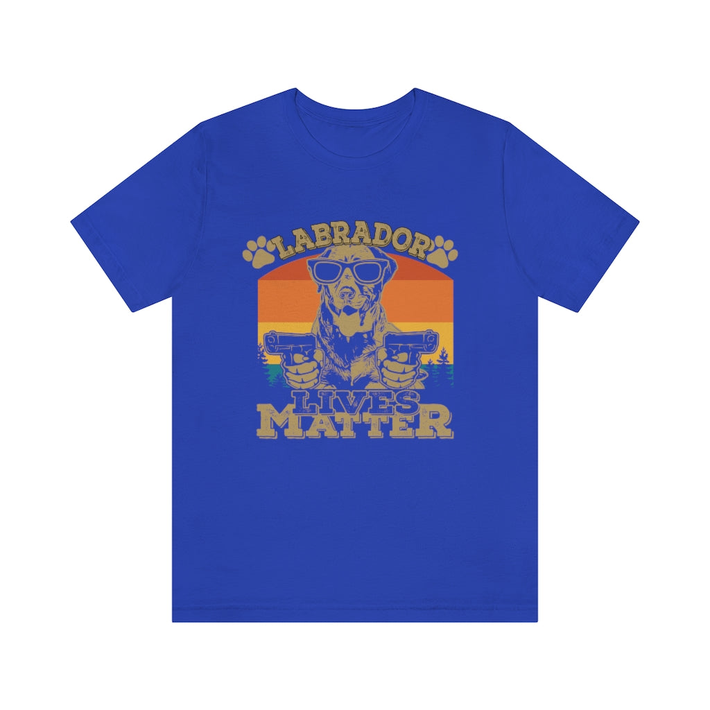 Labrador Lives Matter Unisex Jersey Short Sleeve Tee