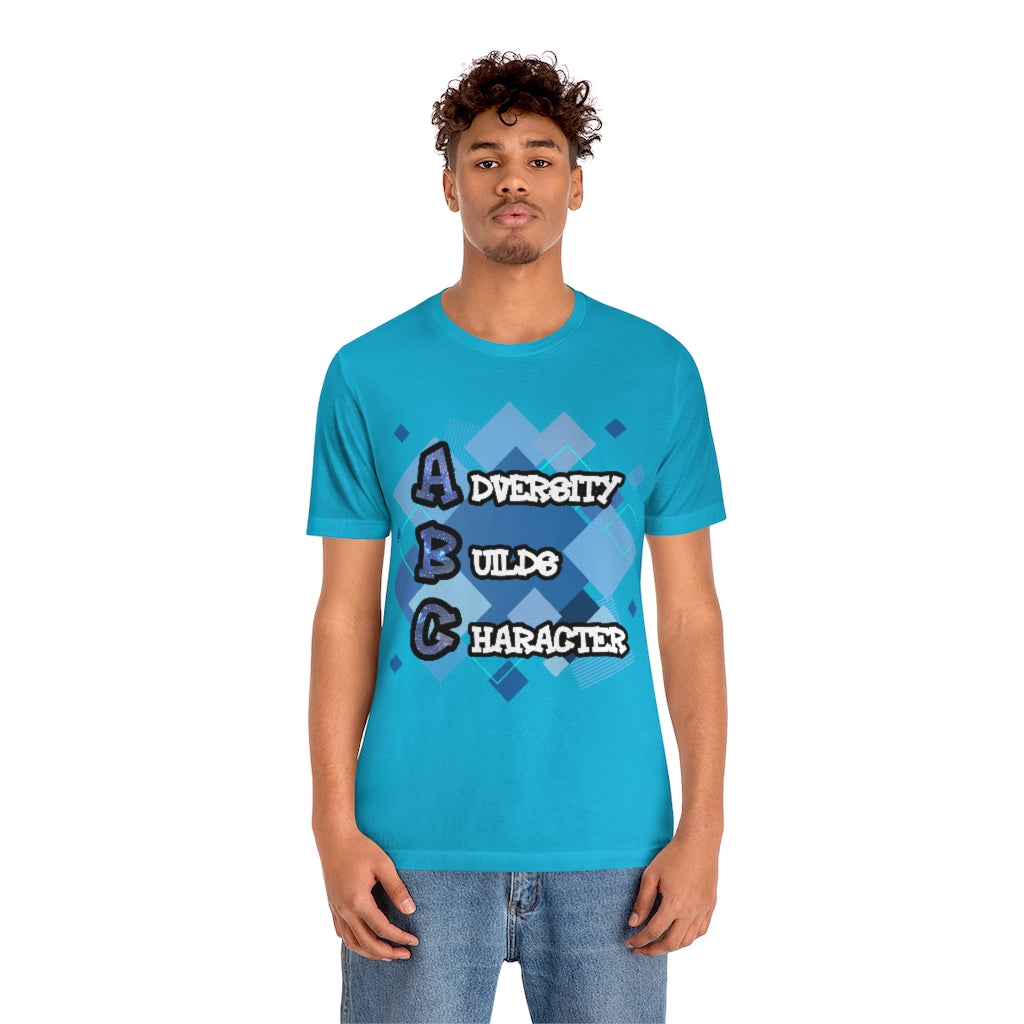 Adversity Builds Character Unisex Jersey Short Sleeve Tee