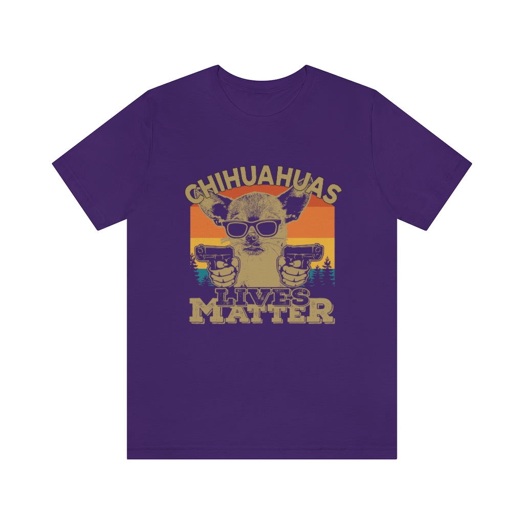 Chihuahuas Lives Matter Unisex Jersey Short Sleeve Tee