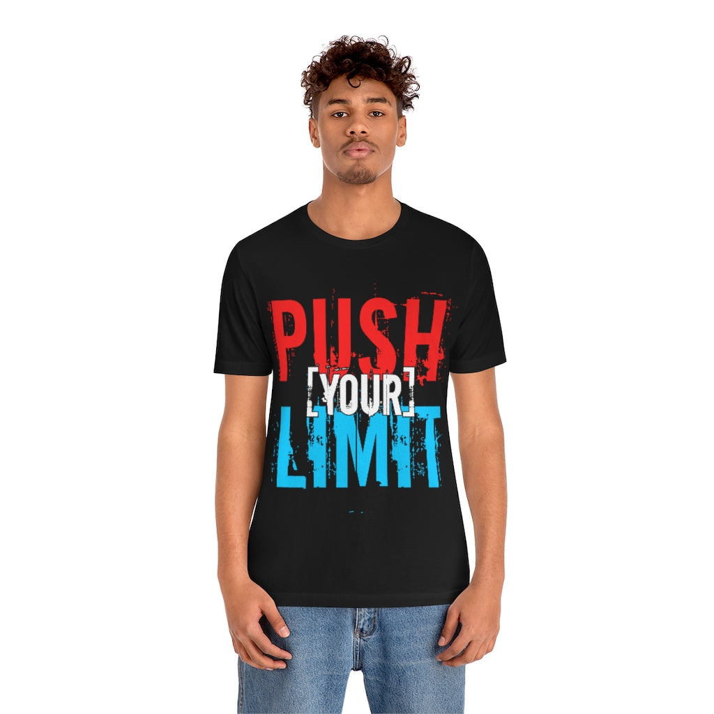 Push Your Limit Unisex Jersey Short Sleeve Tee