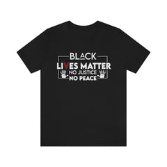No Justice No Peace Unisex Jersey Short Sleeve Tee