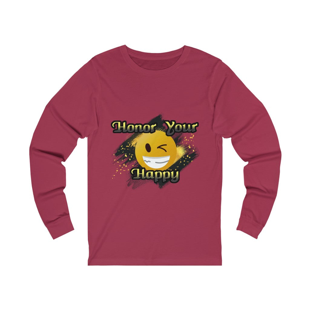 Honor Your Happy Unisex Jersey Long Sleeve Tee