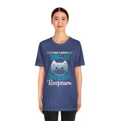 Always Respawn Unisex Jersey Short Sleeve Tee