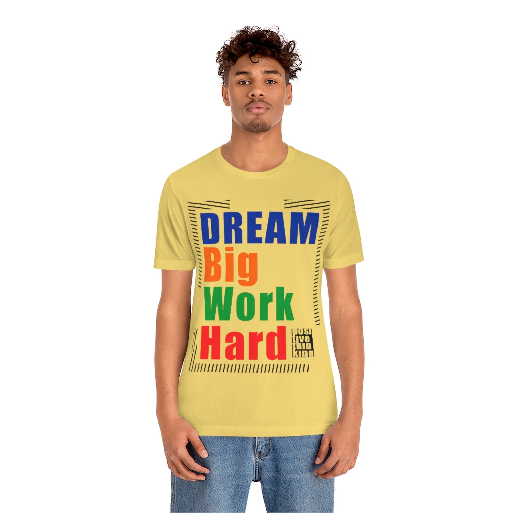 Dream Big Unisex Jersey Short Sleeve Tee