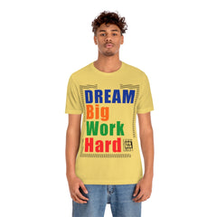 Dream Big Unisex Jersey Short Sleeve Tee