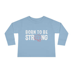 Born Strong Toddler Long Sleeve Tee