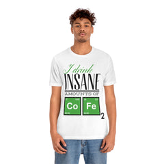 Insane Amounts Of Coffee Unisex Jersey Short Sleeve Tee