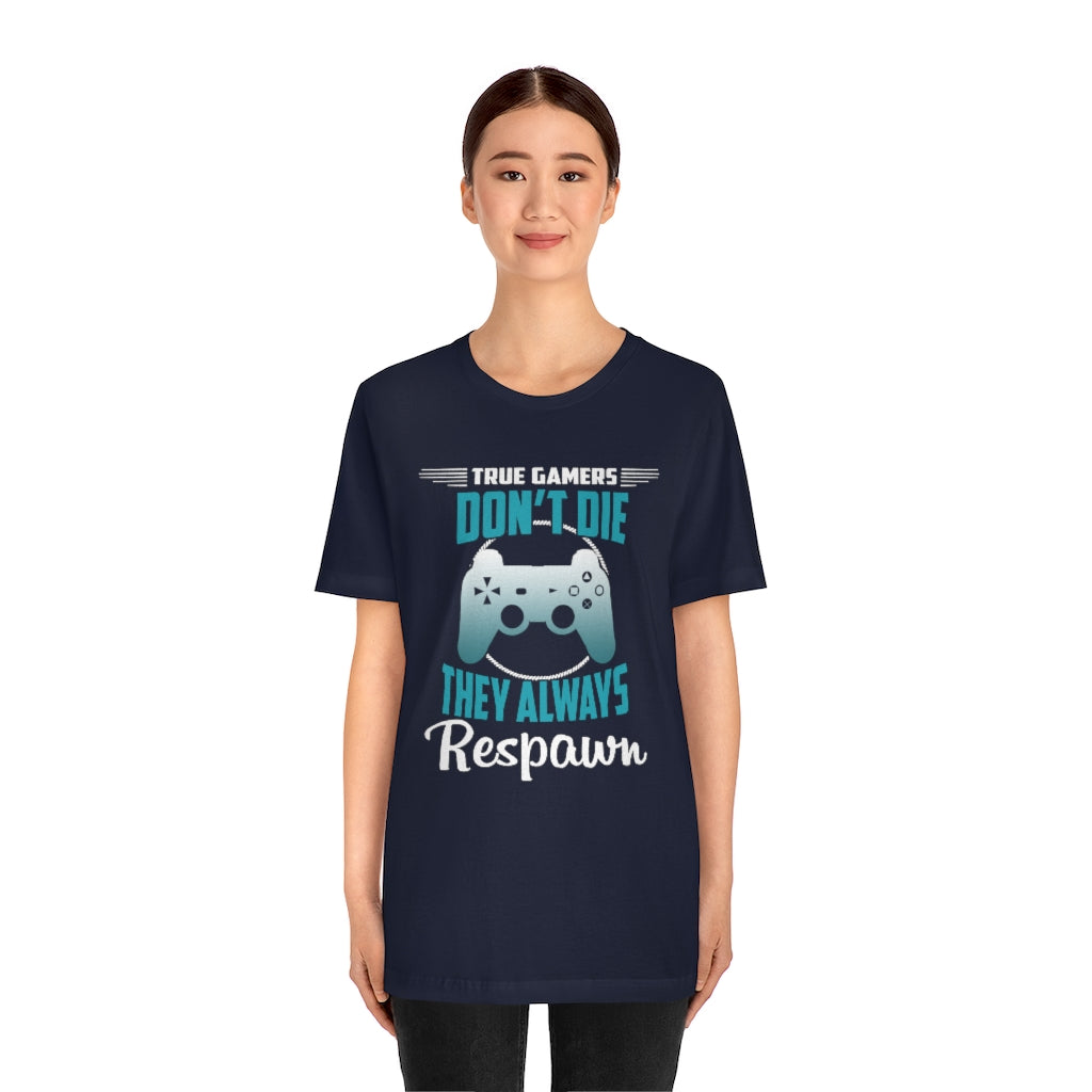 Always Respawn Unisex Jersey Short Sleeve Tee