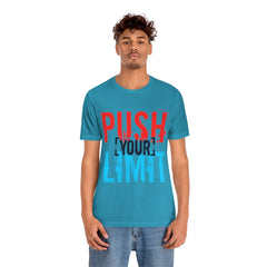 Push Your Limit Unisex Jersey Short Sleeve Tee