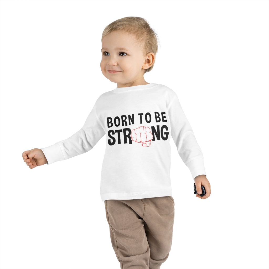 Born Strong Toddler Long Sleeve Tee