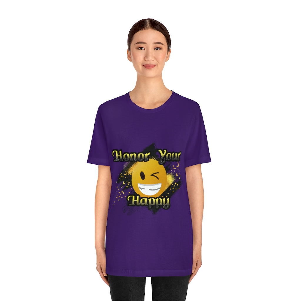 Honor Your Happy Unisex Jersey Short Sleeve Tee
