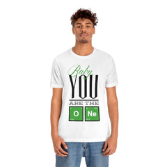 You Are The One Unisex Jersey Short Sleeve Tee