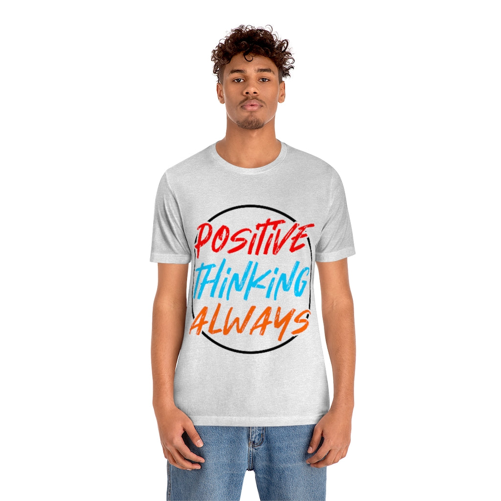 Positive Thinking Unisex Jersey Short Sleeve Tee