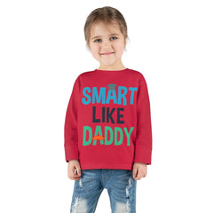Smart Like Daddy Toddler Long Sleeve Tee