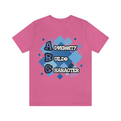 Adversity Builds Character Unisex Jersey Short Sleeve Tee
