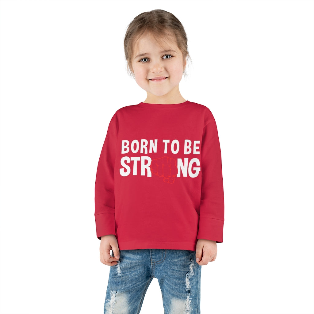 Born Strong Toddler Long Sleeve Tee