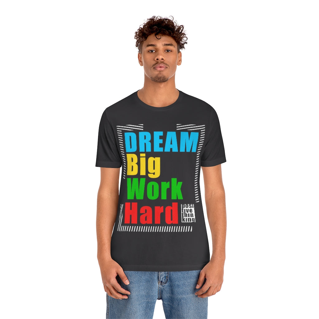 Dream Big Unisex Jersey Short Sleeve Tee