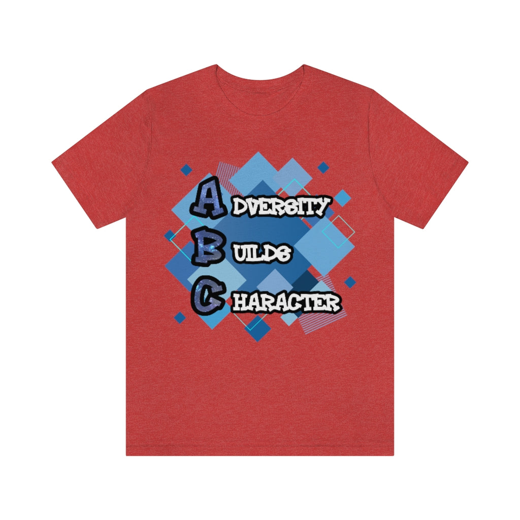 Adversity Builds Character Unisex Jersey Short Sleeve Tee