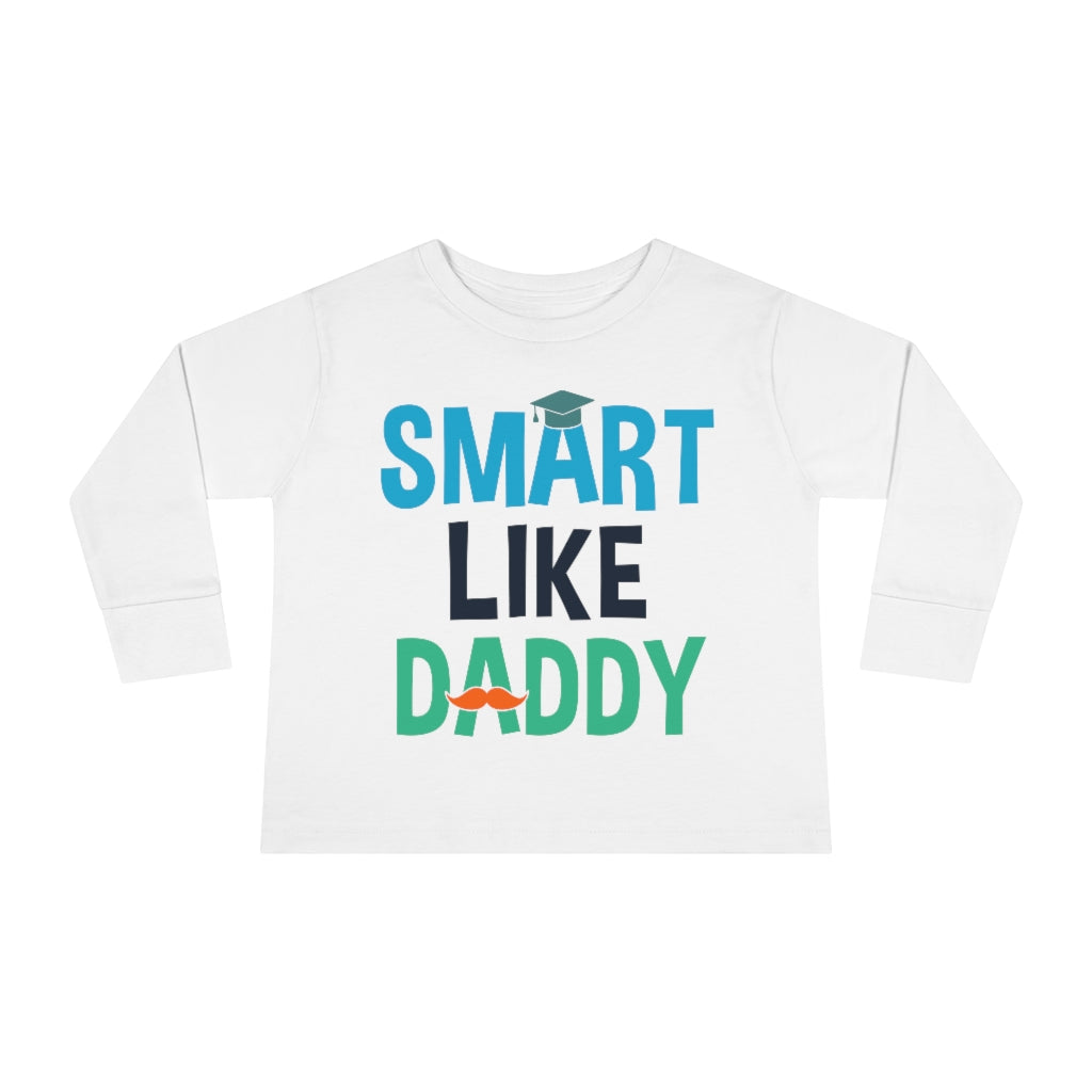 Smart Like Daddy Toddler Long Sleeve Tee