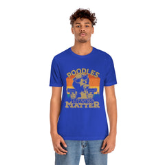 Poodles Lives Matter Unisex Jersey Short Sleeve Tee