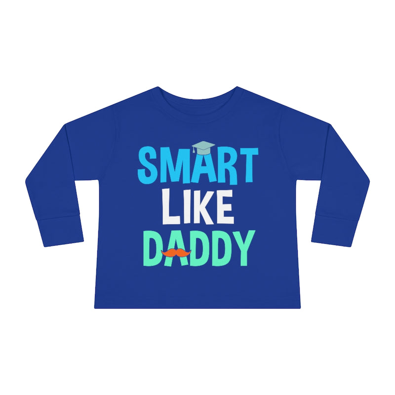 Smart Like Daddy Toddler Long Sleeve Tee