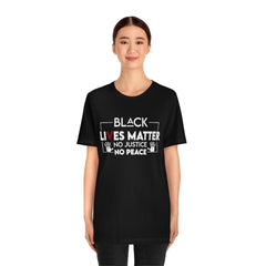 No Justice No Peace Unisex Jersey Short Sleeve Tee