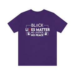 No Justice No Peace Unisex Jersey Short Sleeve Tee