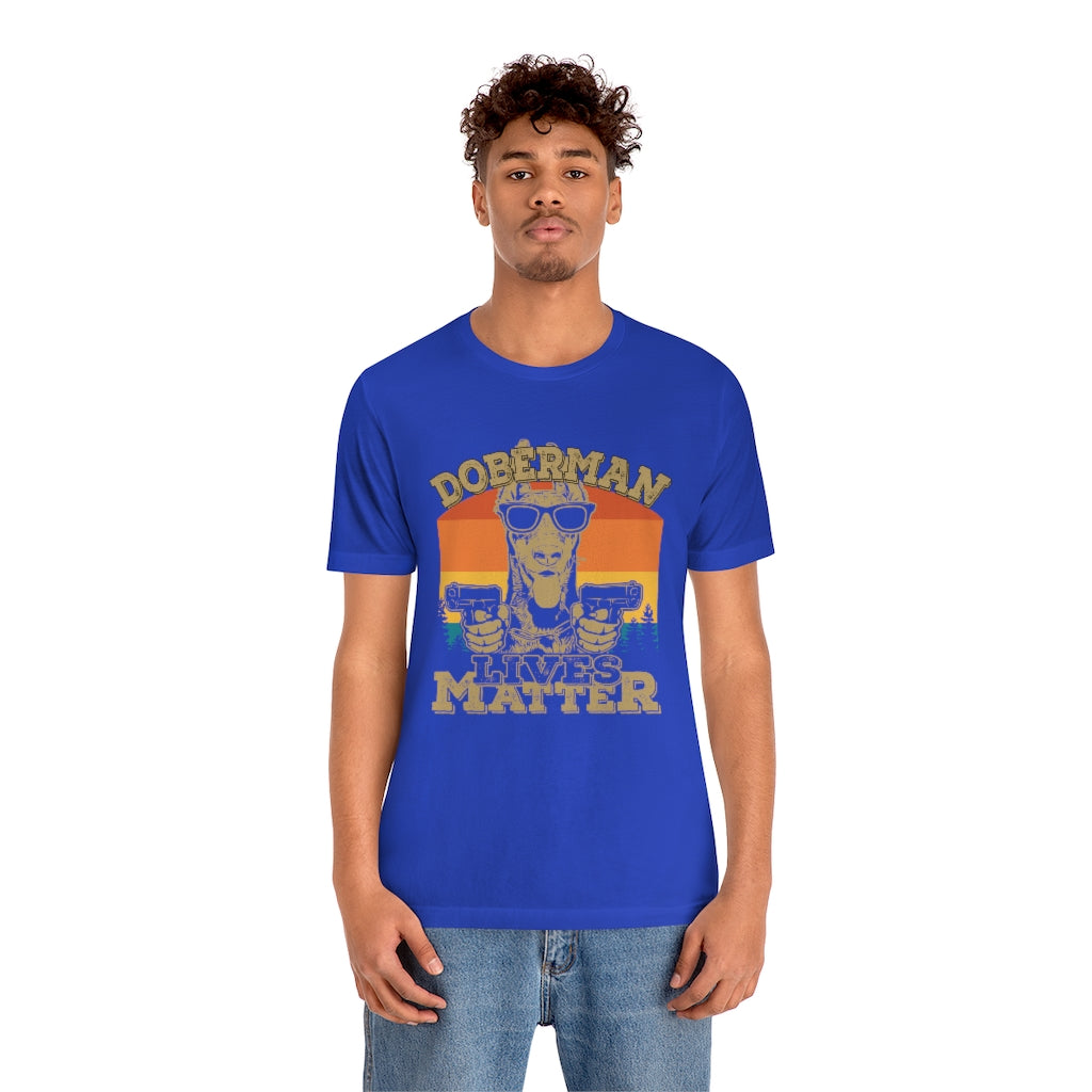 Doberman Lives Matter Unisex Jersey Short Sleeve Tee