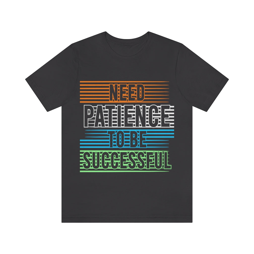 Patience Unisex Jersey Short Sleeve Tee