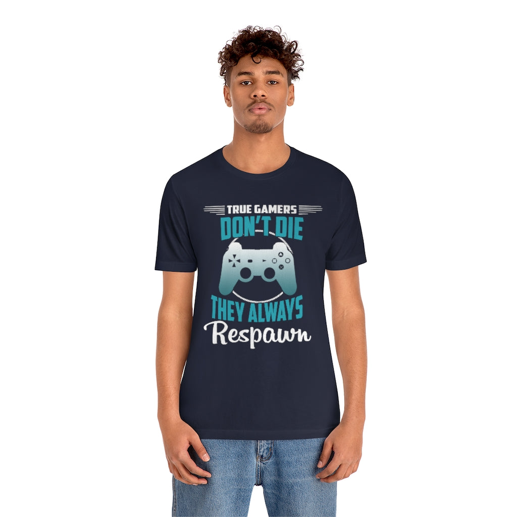 Always Respawn Unisex Jersey Short Sleeve Tee