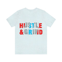 Hustle And Grind Unisex Jersey Short Sleeve Tee