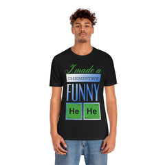 Chemistry Funny Unisex Jersey Short Sleeve Tee
