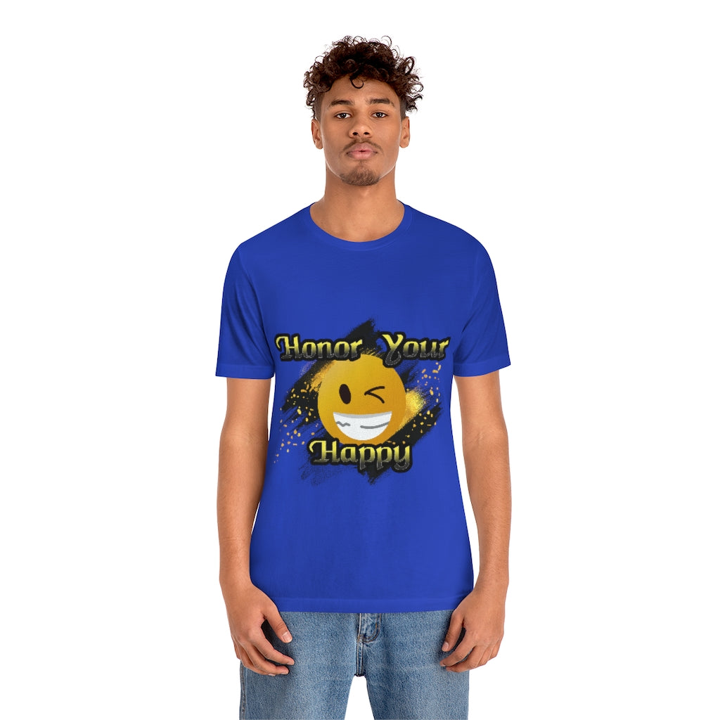 Honor Your Happy Unisex Jersey Short Sleeve Tee
