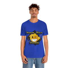 Honor Your Happy Unisex Jersey Short Sleeve Tee