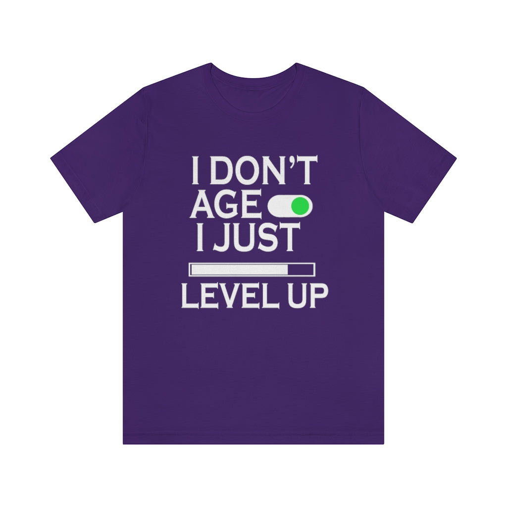 I Don't Age Unisex Jersey Short Sleeve Tee