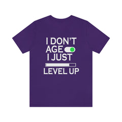I Don't Age Unisex Jersey Short Sleeve Tee