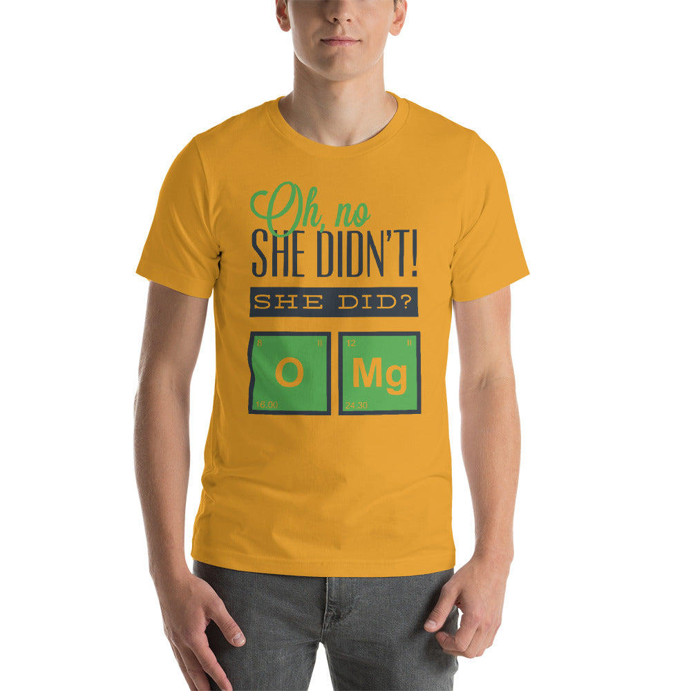 No She Didn't Short-Sleeve Unisex T-Shirt